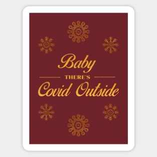 Baby There's Covid Outside Sticker